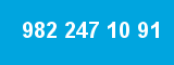 982 247 10 91